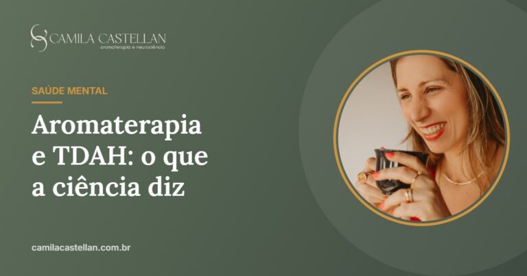 Aromaterapia e TDAH: como os óleos essenciais podem ajudar e o que diz a ciência