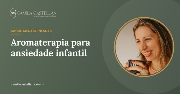 Aromaterapia para ansiedade infantil: o que dizem os estudos e como ajudar seu filho