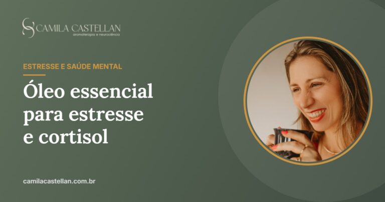 Óleo essencial para estresse e cortisol alto: o que dizem os estudos e como usar