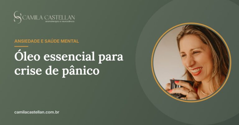 Óleo essencial para crise de pânico: o que dizem os estudos e como usar