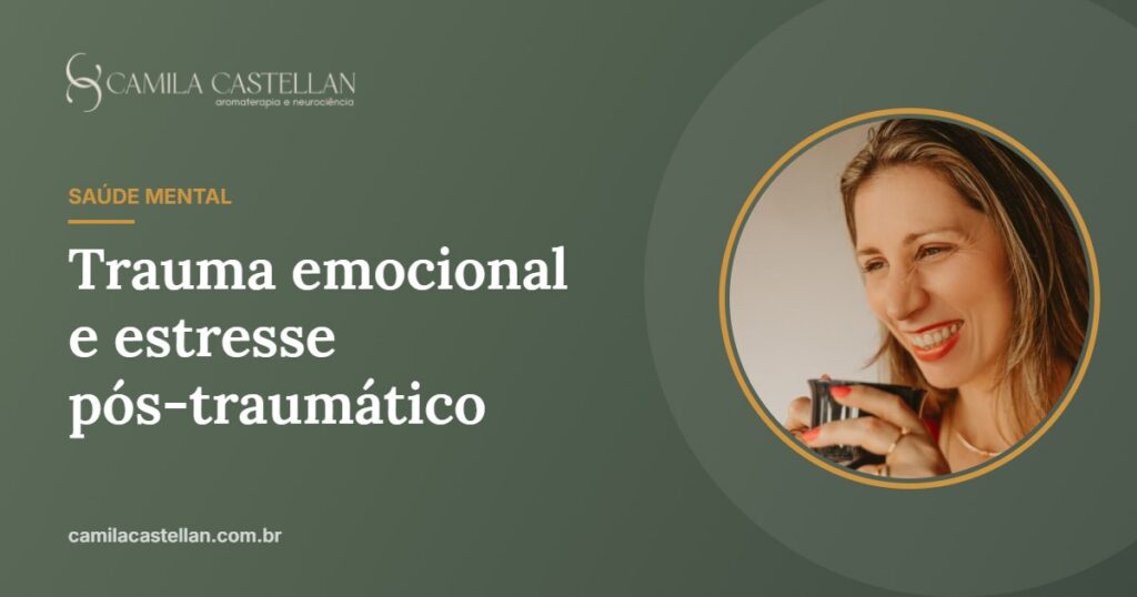 Óleo essencial para trauma emocional e estresse pós-traumático - Camila Castellan