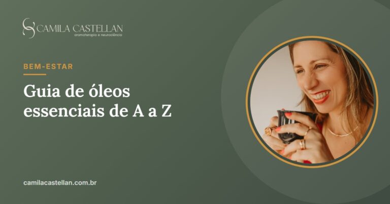 Guia de óleos essenciais de A a Z: propriedades, estudos e cuidados